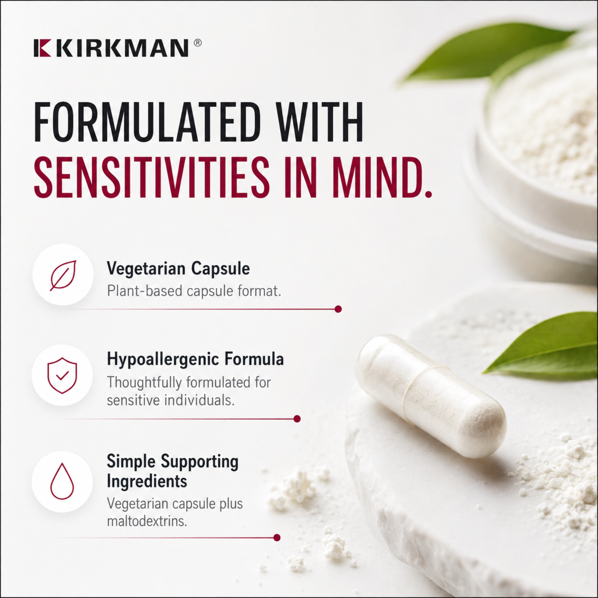 Kirkman dietary supplement marketing graphic with text reading 'FORMULATED WITH SENSITIVITIES IN MIND.' and feature callouts for vegetarian capsule, hypoallergenic formula, and simple supporting ingredients, alongside a white capsule, powder, and green leaves on a light background.